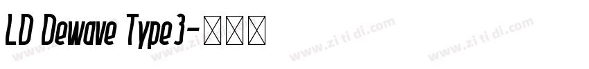 LD Dewave Type3字体转换